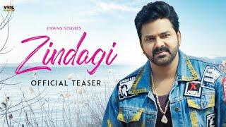 Pawan Singh - Zindagi (Teaser) | Renuka Panwar | Vinay Vinayak | Deepesh Goyal | Releasing on 15 Dec