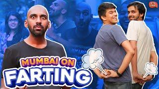 Mumbai On Farting | Being Indian