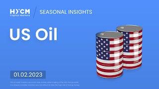 HYCM Seasonal Insights: Oil approaches the time of seasonal strength 01/02/23