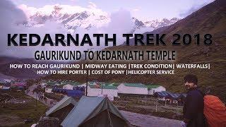 Kedarnath Temple Trek 2018 | Complete Guide of Kedarnath Trek | Kedarnath Road Trip 2018 - Episode 2