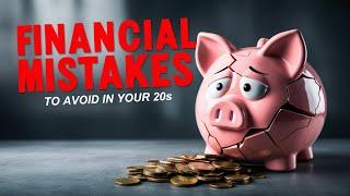 5 Financial Mistakes to Avoid in Your 20s