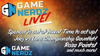 Game Nerdz Live! Spencer is GONE!? Lara & Joey Battle in the Gauntlet, Rosa Paints, and More!