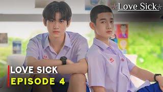 Love Sick (2024) Thai Bl Drama | Episode 4 | Release Date Review | {ENG SUB}