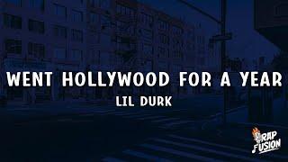 Lil Durk - Went Hollywood For A Year (Lyrics)