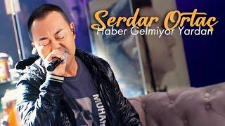 Serdar Ortaç - Haber Gelmiyor Yardan (Akustik)