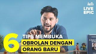 LIVE EPIC: 6 Cara Membuat Nyaman Orang Baru Kenal (Eps. 4)