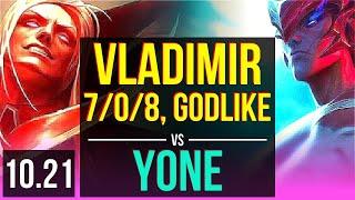 VLADIMIR vs YONE (MID) | 7/0/8, 1.5M mastery, 400+ games, Godlike | EUW Challenger | v10.21