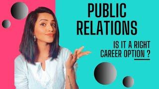 IS PUBLIC RELATIONS RIGHT CAREER OPTION FOR YOU? ALL YOU NEED TO KNOW ABOUT PR IN 2022 | MUST WATCH