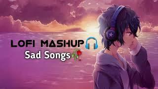 Sad Lofi Mashup || Arjit singh|| powered by Lofitime #lofi #arijitsingh #viral