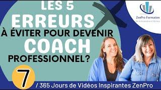   #7 - Les 5 erreurs à éviter pour devenir Coach professionnel ?