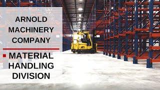 Forklift and Warehouse Equipment - Arnold Machinery Company