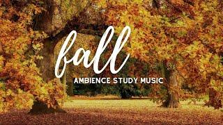 Fall Ambience | Study Music for Homeschool | Autumn Cozy | Autumn Ambience | Homeschool