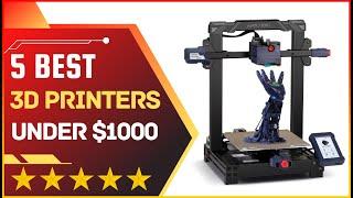  Best 3D Printers Under $1000 in 2022  ️ Top 5 Tested & Buying Guide