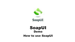 How to Use SoapUI