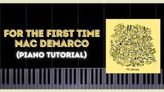 For The First Time - Mac DeMarco (Piano Tutorial)