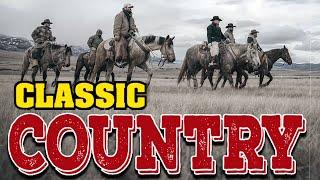 The Best Classic Country Songs Of All Time 265  Greatest Hits Old Country Songs Playlist Ever 265