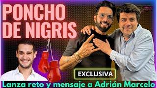 Poncho De Nigris: RETA y MANDA este MENSAJE a Adrián Marcelo tras salida de La casa de los Famosos