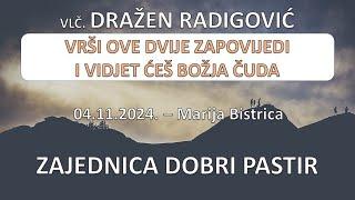 Vlč. Dražen Radigović - Vrši ove dvije zapovijedi - i vidjet ćeš Božja čuda. ZDP