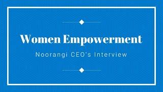 Noorangi CEO’s Interview || Special on Women's Day ||