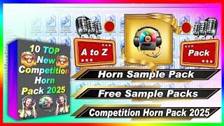 10 TOP New Competition Horn Pack 2025 | Horn Sample Pack | Free Sample Packs | Fl Studio 24