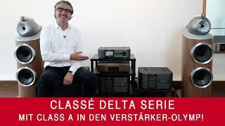 Classé Audio Delta Serie | Mit Class A in den Verstärker-Olymp?