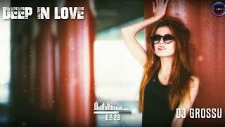 DJ GROSSU - Deep in Love | Amazing Instrumental Music | Official song