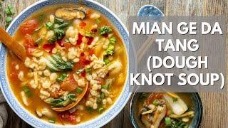 No kneading noodles! Mian Ge Da Tang 面疙瘩汤 - Dough drop (knot) soup