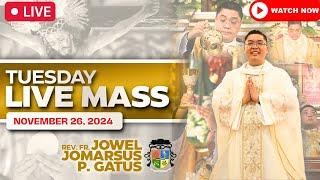 TUESDAY FILIPINO LIVE MASS TODAY II NOVEMBER 26, 2024 II FR. JOWEL JOMARSUS GATUS