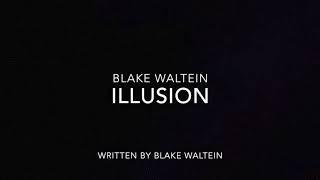 Blake Waltein-Illusion