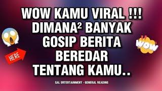 WOW KAMU VIRAL‼️DIMANA² BANYAK GOSIP BERITA BEREDAR TENTANG KAMU.. #generalreading #indahghania