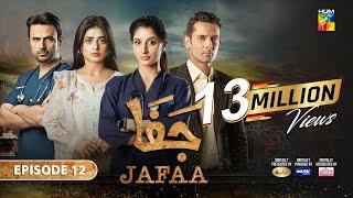 Jafaa - Ep 12 - [CC] 9th Aug 2024 - Sponsored By Salai, Masterpaints & Ujooba Beauty Cream - HUM TV