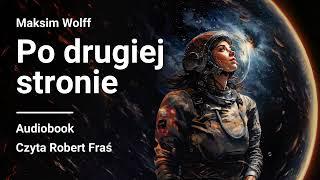 Maksim Wolff – Po drugiej stronie | Audiobook