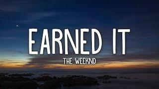 The Weeknd - Earned It (Lyrics)