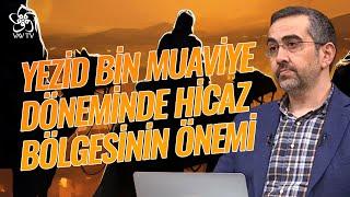 Yezid Bin Muaviye Dönemi ve Hicaz Bölgesi | Prof. Dr. Mahmut Kelpetin Vav TV