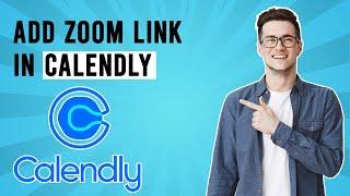How to Add Zoom link in Calendly (EASY)
