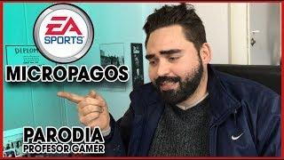 ¿Por qué EA necesita los Micropagos? EXPLICACIÓN EMPRESARIAL - Parodia Profesor Gamer