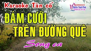 Karaoke tân cổ ĐÁM CƯỚI TRÊN ĐƯỜNG QUÊ - SONG CA