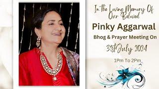 [LIVE] || BHOG AND PRAYER MEETING || PINKY AGGARWAL  || 2K ULTRA HD || 31 JULY 2024