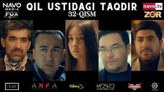 Qil ustidagi taqdir (milliy serial) 32-qism | Қил устидаги тақдир (миллий сериал)