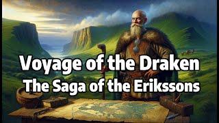 Voyage of the Draken: The Saga of the Erikssons