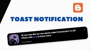 How To Add Toast Notification (Popup) To Your Blogger Website