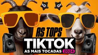 AS TOPS DO TIKTOK 2024 - SELEÇÃO HITS TIKTOK 2023/2024 - AS MAIS TOCADAS DO TIK TOK 2024