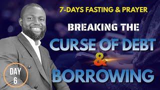 Breaking The Curse of Debt & Borrowing - Day 6