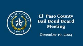 December 10, 2024 El Paso County Bail Bond Board Meeting