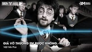 Giả Vờ Thương Em Được Không - HUY PT Remix - Anh Ơi Em Muốn Đi Cùng Anh Đi Hết Đoạn Đường Đời Remix