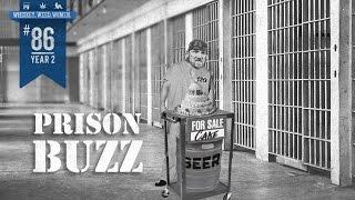 (#86) Prison Buzz  WHISKEY. WEED. WOMEN. with Steve Jessup