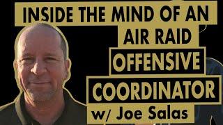 Inside the mind of an Air Raid Offensive Coordinator w/ Joe Salas