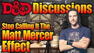 D&D Player's Stop Calling it the Matt Mercer Effect