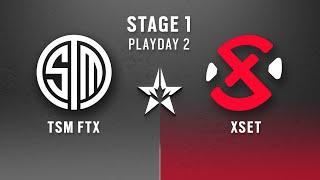 TSM FTX vs XSET // North American League 2022 - Stage 1 - Playday #2