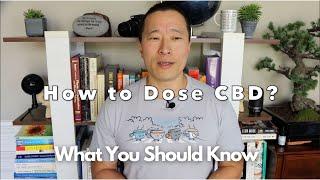 How to Dose CBD Based On Your Specific Health & Wellness Needs. Doctor Jack Episode 12